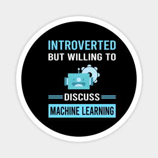 Introverted Machine Learning Magnet